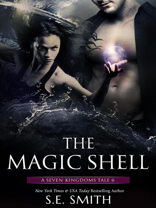 Title details for The Magic Shell by S.E. Smith - Available